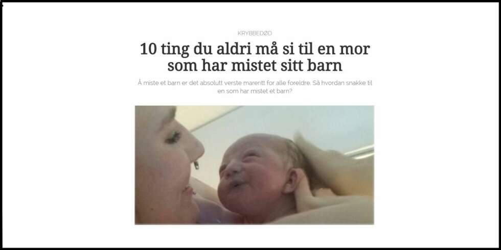 STERK: Marte Oline Siem-Pettersens kommentar om hva du ikke skal si til noen som har mistet barnet sitt ble årets mest leste på Kvinneguiden. STERK: Marte Oline Siem-Pettersens kommentar om hva du ikke skal si til noen som har mistet barnet sitt ble årets mest leste på Kvinneguiden.
