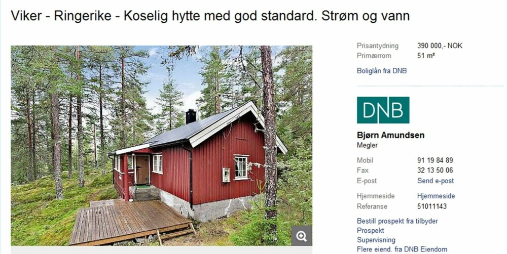 NUMMER TI: Den siste på topplista er også den billigste. Her får man en liten trivelig skogshytte i Viker på Ringerike til 390 000 kroner. Den har fått rett i underkant av 20 000 visninger siden den ble publisert. NUMMER TI: Den siste på topplista er også den billigste. Her får man en liten trivelig skogshytte i Viker på Ringerike til 390 000 kroner. Den har fått rett i underkant av 20 000 visninger siden den ble publisert.