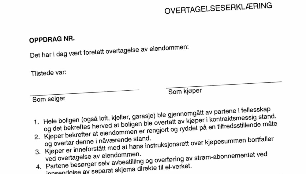 OVERTAKELSE AV BOLIG: Man bør lese nøye gjennom overtakelsesprotokollen før den signeres, fordi den kan redusere klagemuligheten i fremtiden. OVERTAKELSE AV BOLIG: Man bør lese nøye gjennom overtakelsesprotokollen før den signeres, fordi den kan redusere klagemuligheten i fremtiden.