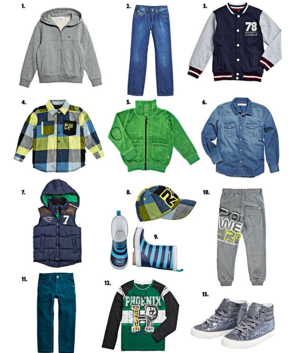 TIL HAN: 1. Hettejakke, kr 799, fra Lacoste. 2. Jeans, kr 949, fra Lacoste. 3. Collegejakke, kr 149, fra KappAhl. 4. Rutete skjorte, kr 229, fra Name It. 5. Myk velurjakke, kr 400, fra Katvig. 6. Jeansskjorte, kr 159, fra Lindex. 7. Vest, kr 199, fra Lindex. 8. Caps, kr 99, fra Name It. 9. Gummistøvler, kr 400, fra Tretorn. 10. Joggebukse, kr 229, fra Name It. 11. Kordbukse, kr 229, fra
KappAhl. 12. Bomullsgenser, kr 129, fra KappAhl. 13. Sko, kr 279, fra Name It. TIL HAN: 1. Hettejakke, kr 799, fra Lacoste. 2. Jeans, kr 949, fra Lacoste. 3. Collegejakke, kr 149, fra KappAhl. 4. Rutete skjorte, kr 229, fra Name It. 5. Myk velurjakke, kr 400, fra Katvig. 6. Jeansskjorte, kr 159, fra Lindex. 7. Vest, kr 199, fra Lindex. 8. Caps, kr 99, fra Name It. 9. Gummistøvler, kr 400, fra Tretorn. 10. Joggebukse, kr 229, fra Name It. 11. Kordbukse, kr 229, fra
KappAhl. 12. Bomullsgenser, kr 129, fra KappAhl. 13. Sko, kr 279, fra Name It.