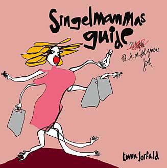 GUIDE FOR SINGELMØDRE: "Singelmammas guide til å ha det ganske fint" gis ut på Pax forlag. GUIDE FOR SINGELMØDRE: "Singelmammas guide til å ha det ganske fint" gis ut på Pax forlag.