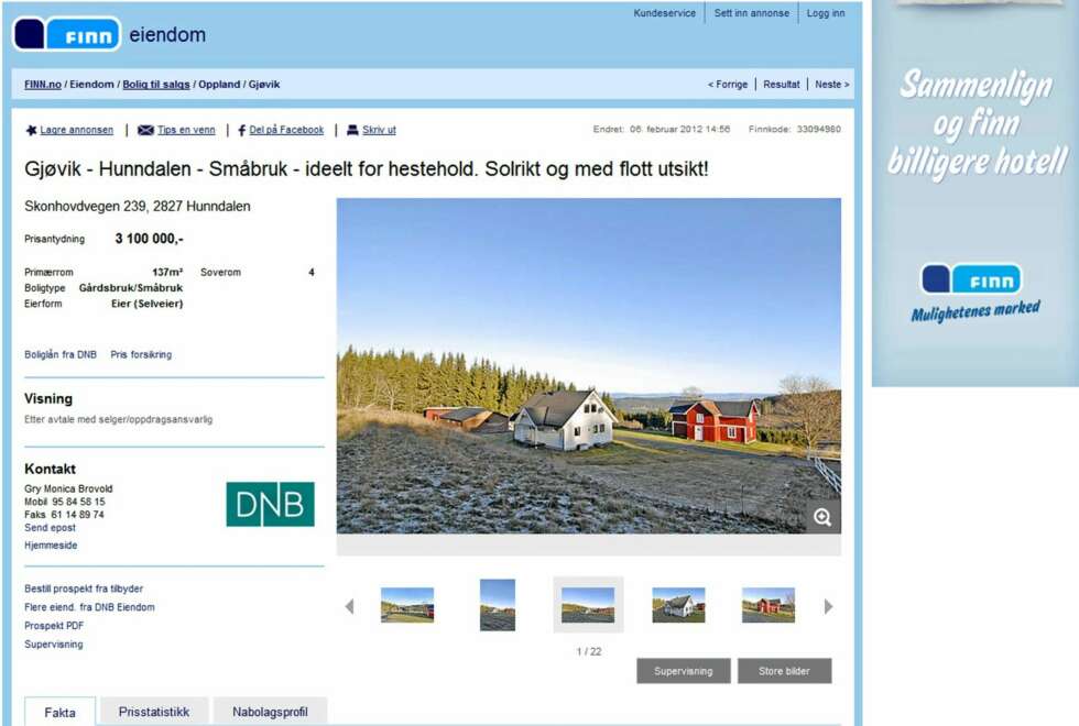 TIL SALGS: Småbruk i Gjøvik - Hunndalen. Primærrom137 kvm. Prisantydning 3.100.000 kroner. TIL SALGS: Småbruk i Gjøvik - Hunndalen. Primærrom137 kvm. Prisantydning 3.100.000 kroner.