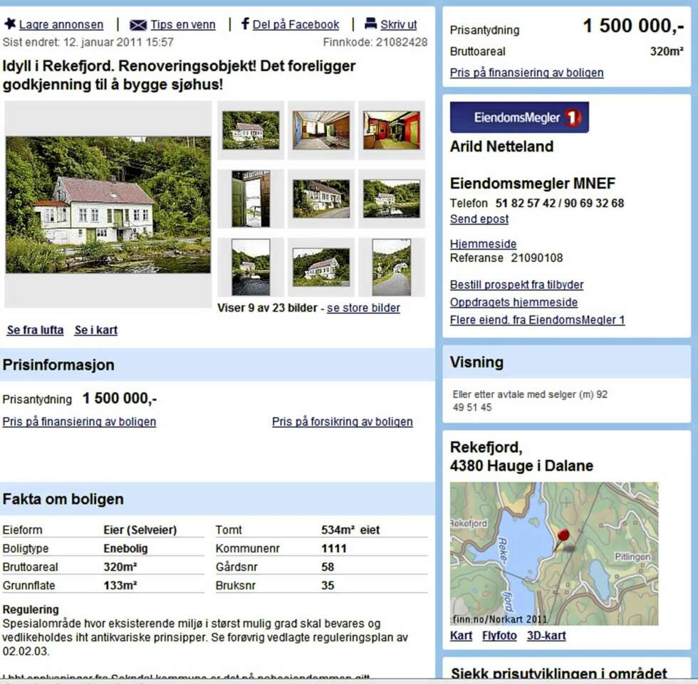 FOR DEN NEVENYTTIGE: Den som vil kjøpe dette stedet i Sokndal, mellom Flekkefjord og Egersund, må belage seg på stor innsats både med penger og tid. FOR DEN NEVENYTTIGE: Den som vil kjøpe dette stedet i Sokndal, mellom Flekkefjord og Egersund, må belage seg på stor innsats både med penger og tid.