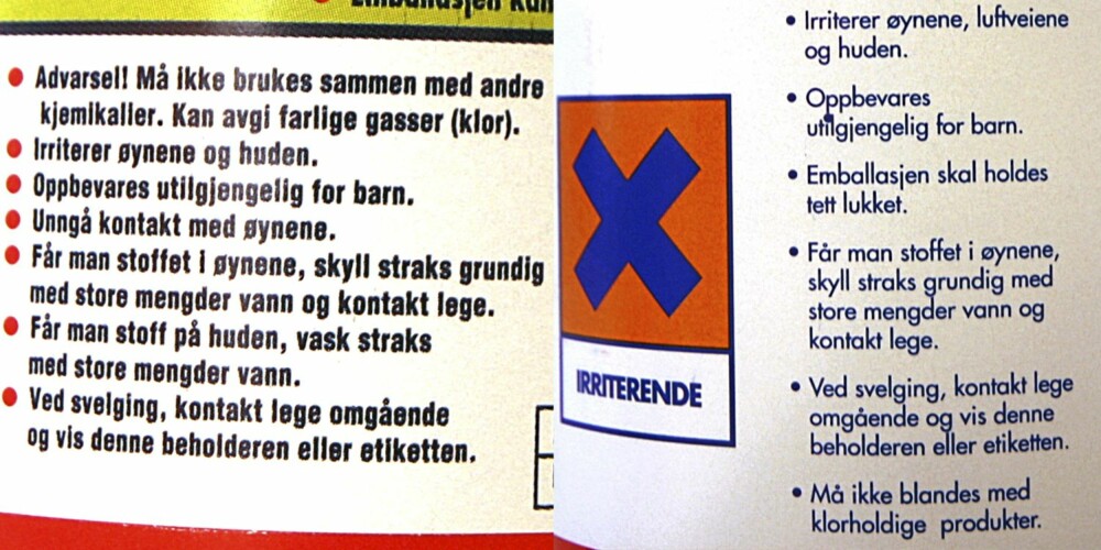 ADVARSEL: Etikettene på henholdsvis Klorin (t.v.) og Salmiakk advarer mot å blande rengjøringsprodukter. Klorin: "Må ikke brukes sammen med andre kjemikalier." Salmiakk: "Må ikke blandes med klorholdige produkter." ADVARSEL: Etikettene på henholdsvis Klorin (t.v.) og Salmiakk advarer mot å blande rengjøringsprodukter. Klorin: "Må ikke brukes sammen med andre kjemikalier." Salmiakk: "Må ikke blandes med klorholdige produkter."