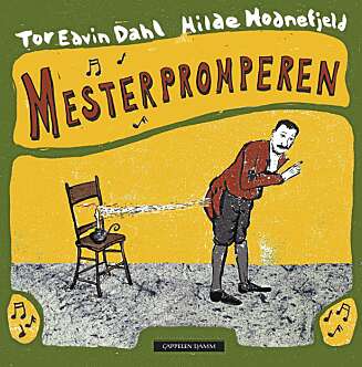 Av Tor Edvin Dahl og Hilde Hodnefjell, (ill.), Cappelen Damm, kr 249 Av Tor Edvin Dahl og Hilde Hodnefjell, (ill.), Cappelen Damm, kr 249