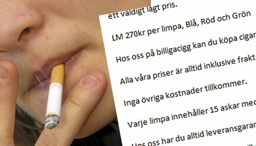 FORBUDT: Alle former for reklame for tobakksvarer er forbudt i Norge og reklameforbudet gjelder i alle medier. Epost som lokker med billige sigaretter er derfor et brudd på Tobakkskadeloven. FORBUDT: Alle former for reklame for tobakksvarer er forbudt i Norge og reklameforbudet gjelder i alle medier. Epost som lokker med billige sigaretter er derfor et brudd på Tobakkskadeloven.