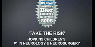 TA SJANSEN: "Vi er landets beste nevrokirurger for barn" er Youtube-budskapet fa Hopkins Children's Hospital. TA SJANSEN: "Vi er landets beste nevrokirurger for barn" er Youtube-budskapet fa Hopkins Children's Hospital.