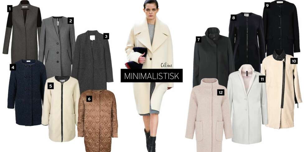 MINIMALISTISK: 1. Epilogue, kr 3.300. 2. Day Birger et Mikkelsen, kr 2.995. 3. Surface to Air, kr 3.295. 4. Hofmann, kr 3.399. 5. Mads Nørgaard, kr 2.899. 6 See by Chloé, kr 4.300. 7. MQ, kr 1.699. 8. Baum und Pferdgarten, kr 3.599. 9. Custommade, kr 2.599. 10. By Malene Birger, kr 13.199. 11. Marc Cain, kr 499. 12. Monsoon, kr 1.200. MINIMALISTISK: 1. Epilogue, kr 3.300. 2. Day Birger et Mikkelsen, kr 2.995. 3. Surface to Air, kr 3.295. 4. Hofmann, kr 3.399. 5. Mads Nørgaard, kr 2.899. 6 See by Chloé, kr 4.300. 7. MQ, kr 1.699. 8. Baum und Pferdgarten, kr 3.599. 9. Custommade, kr 2.599. 10. By Malene Birger, kr 13.199. 11. Marc Cain, kr 499. 12. Monsoon, kr 1.200.