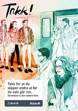 TAKK FOR AT DU SLIPPER ANDRE UT: Ruter kjører jevnlig kampanjer som går på normal høflighet i kollektivtrafikken. TAKK FOR AT DU SLIPPER ANDRE UT: Ruter kjører jevnlig kampanjer som går på normal høflighet i kollektivtrafikken.