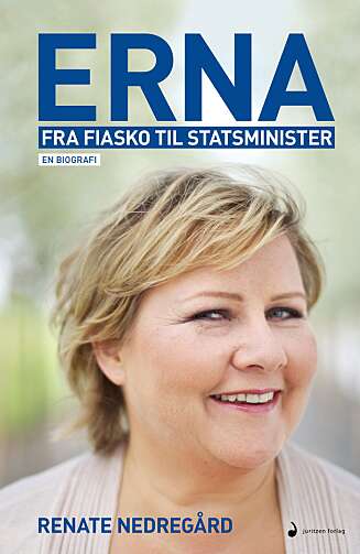 UAUTORISERT BIOGRAFI: Renate Nedregård har skrevet om Ernas liv i «Fra fiasko til statsminister» (Juritzen Forlag). UAUTORISERT BIOGRAFI: Renate Nedregård har skrevet om Ernas liv i «Fra fiasko til statsminister» (Juritzen Forlag).