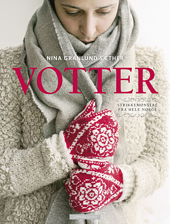 VOTTER: Boken har oppskrift på votter fra hele Norge. VOTTER: Boken har oppskrift på votter fra hele Norge.