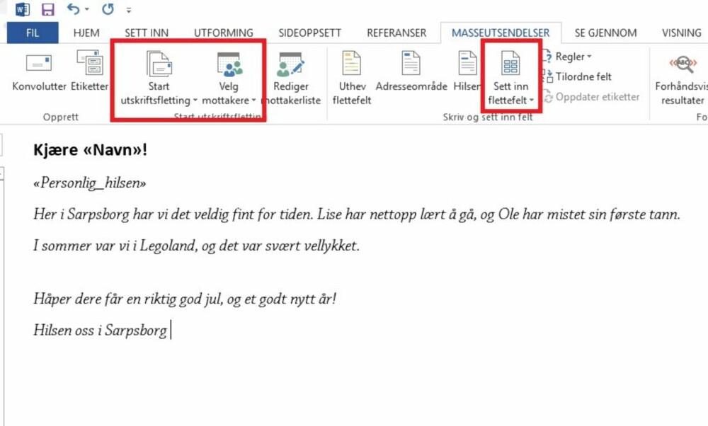 FLETT I WORD: Du kan bruke Word for å sende ut personlige e-poster til mange mottagere. Bruk Word sammen med Excel, så kan du sende "personlige" julebrev til svært mange uten å bruke mye tid. FLETT I WORD: Du kan bruke Word for å sende ut personlige e-poster til mange mottagere. Bruk Word sammen med Excel, så kan du sende "personlige" julebrev til svært mange uten å bruke mye tid.