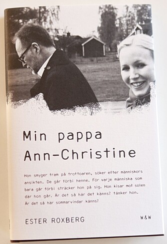 SKREV BOK: Ann-Christines datter skrev bok om farens forvandling fra mann til kvinne. SKREV BOK: Ann-Christines datter skrev bok om farens forvandling fra mann til kvinne.