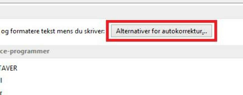 AUTOMATISK: Autokorrektur er den funksjonen som gjør at Word automatisk bytter ut det du skriver med noe annet. Du finner en knapp for å gjøre innstillinger i autokorrekturen øverst i vinduet. AUTOMATISK: Autokorrektur er den funksjonen som gjør at Word automatisk bytter ut det du skriver med noe annet. Du finner en knapp for å gjøre innstillinger i autokorrekturen øverst i vinduet.