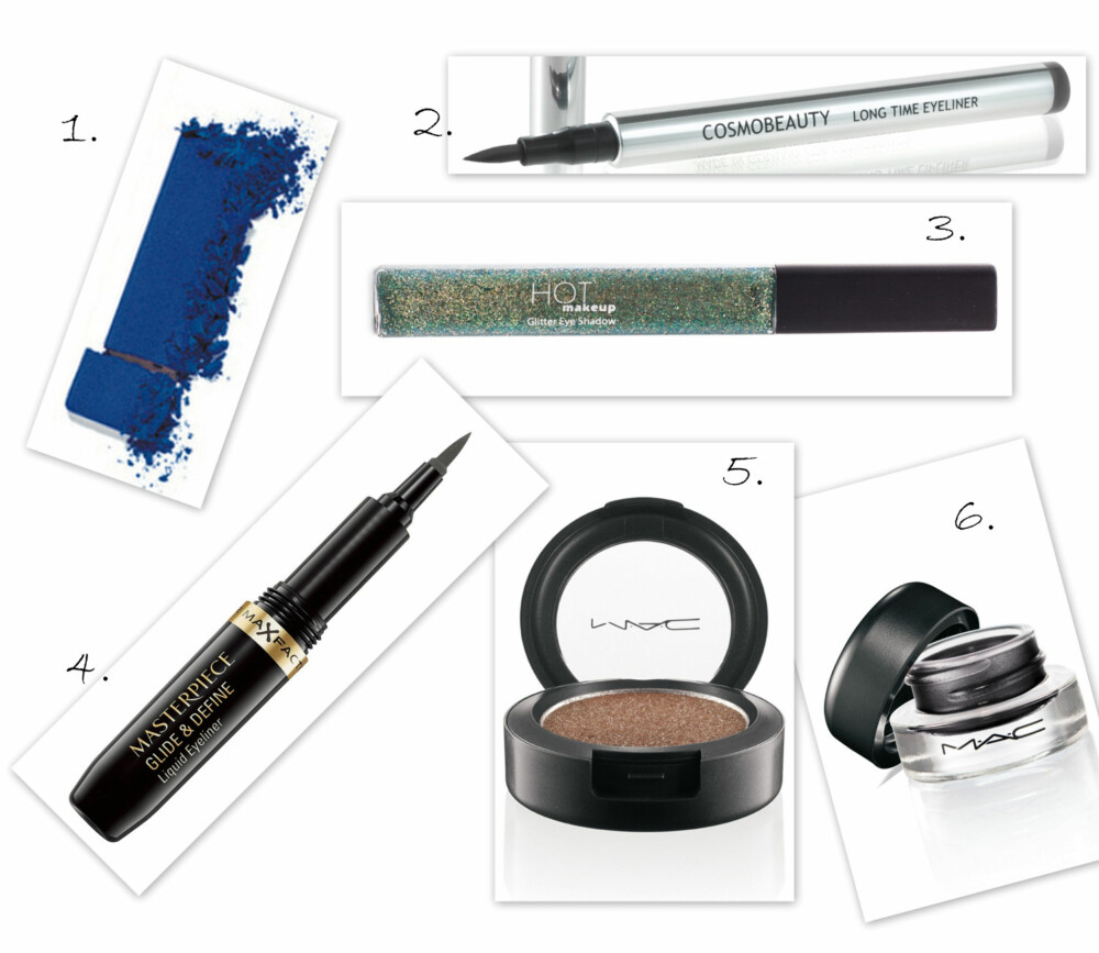 ØYNE: 1. Øyeskygge i Indigo fra Yves Rocher (kr 79), 2. Long Time Eye Liner fra Cosmo Beauty (kr 275), 3. HOTMAKEUP MIXING GLITTER Mixing Glitter fra Hot Makeup/Nelly.no (kr 59), 4. Glide & Define Masterpiece eyeliner fra Max Factor (kr 105), 5. Face and Body Pressed Pigment i fargen Beaming fra MAC (kr 185), 6. Fluidline i fargen Blacktrack fra MAC (kr 150). ØYNE: 1. Øyeskygge i Indigo fra Yves Rocher (kr 79), 2. Long Time Eye Liner fra Cosmo Beauty (kr 275), 3. HOTMAKEUP MIXING GLITTER Mixing Glitter fra Hot Makeup/Nelly.no (kr 59), 4. Glide & Define Masterpiece eyeliner fra Max Factor (kr 105), 5. Face and Body Pressed Pigment i fargen Beaming fra MAC (kr 185), 6. Fluidline i fargen Blacktrack fra MAC (kr 150).