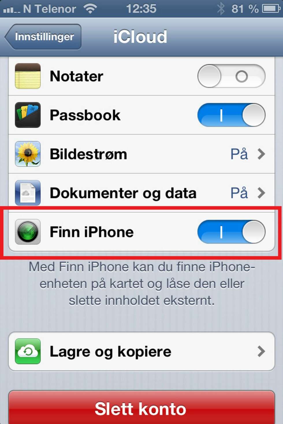 2. Sjekk at haken for «Finn iPhone» er skrudd på. 2. Sjekk at haken for «Finn iPhone» er skrudd på.