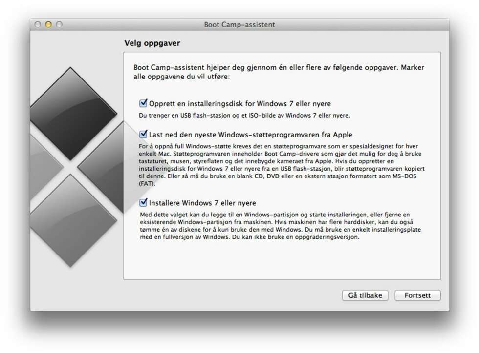 2. Boot Camp tilbyr tre enkle skritt for å hjelpe deg med installasjonsprosessen. Hvis du skal installere fra en minnepinne, så lager Boot Camp denne klar for deg når du huker av punkt 1. I punkt nummer 2 får du tilbud om en oppdatert driverpakke som skal gjøre at maskinvaren til Apple fungerer som den skal i Windows. Dette bør du absolutt slå til på. I punkt nummer 3 velger du å dele opp harddisken på Mac-en i to partisjoner, slik at du kan installere Windows på den ene. Vi huker av på alle, og trykker «Fortsett». 2. Boot Camp tilbyr tre enkle skritt for å hjelpe deg med installasjonsprosessen. Hvis du skal installere fra en minnepinne, så lager Boot Camp denne klar for deg når du huker av punkt 1. I punkt nummer 2 får du tilbud om en oppdatert driverpakke som skal gjøre at maskinvaren til Apple fungerer som den skal i Windows. Dette bør du absolutt slå til på. I punkt nummer 3 velger du å dele opp harddisken på Mac-en i to partisjoner, slik at du kan installere Windows på den ene. Vi huker av på alle, og trykker «Fortsett».