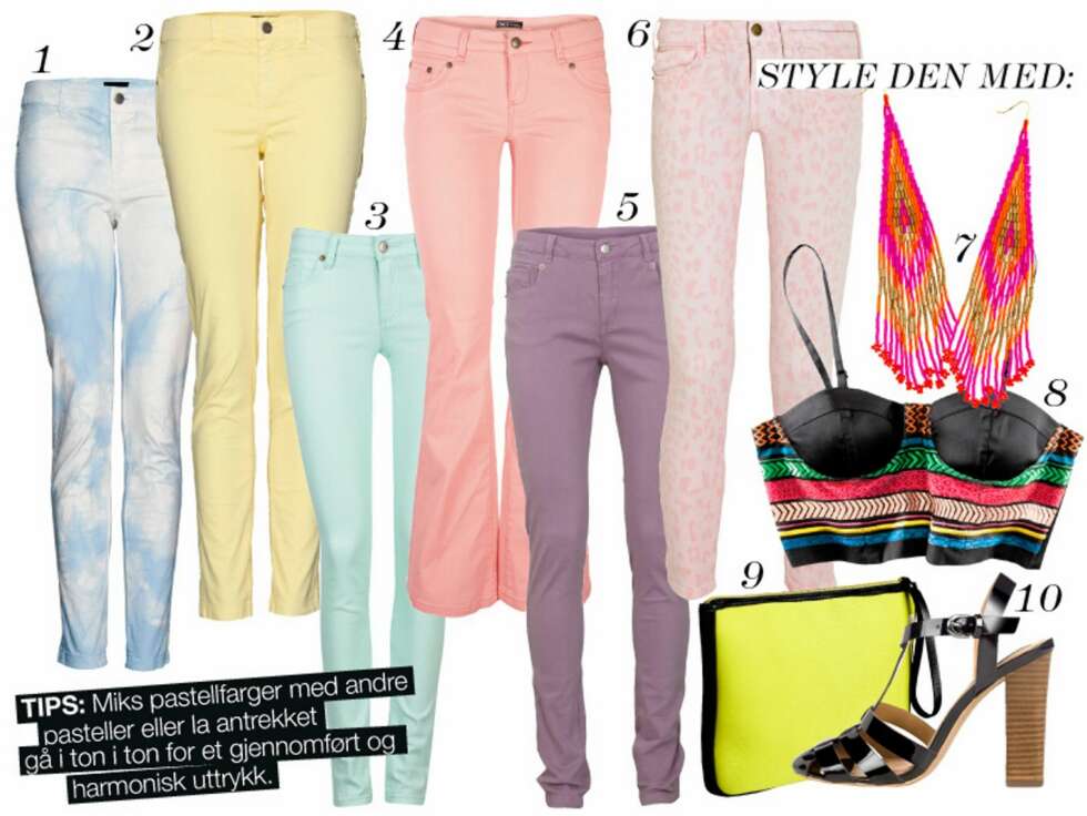 PASTELLFARGEDE JEANS: 1: Mango, kr 299. 2: Mango, kr 299. 3: Cubus, kr 199. 4: Only, kr 280. 5: Vila, kr 350. 6: Current Elliot, kr 2030. 7: Ørepynt fra Indiska, kr 69. 8: Topp fra H&M, kr 200. 9: Veske fra H&M, kr 150. 10: Sandaler fra Zara, kr 399. PASTELLFARGEDE JEANS: 1: Mango, kr 299. 2: Mango, kr 299. 3: Cubus, kr 199. 4: Only, kr 280. 5: Vila, kr 350. 6: Current Elliot, kr 2030. 7: Ørepynt fra Indiska, kr 69. 8: Topp fra H&M, kr 200. 9: Veske fra H&M, kr 150. 10: Sandaler fra Zara, kr 399.