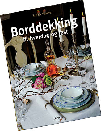Borddekking til hverdag og fest Borddekking til hverdag og fest