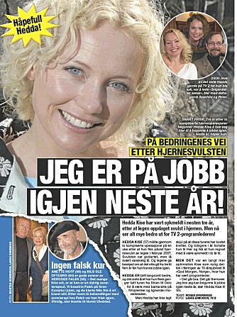 OPTIMIST: Her og Nå har fulgt Hedda gjennom den vanskelige tiden. OPTIMIST: Her og Nå har fulgt Hedda gjennom den vanskelige tiden.