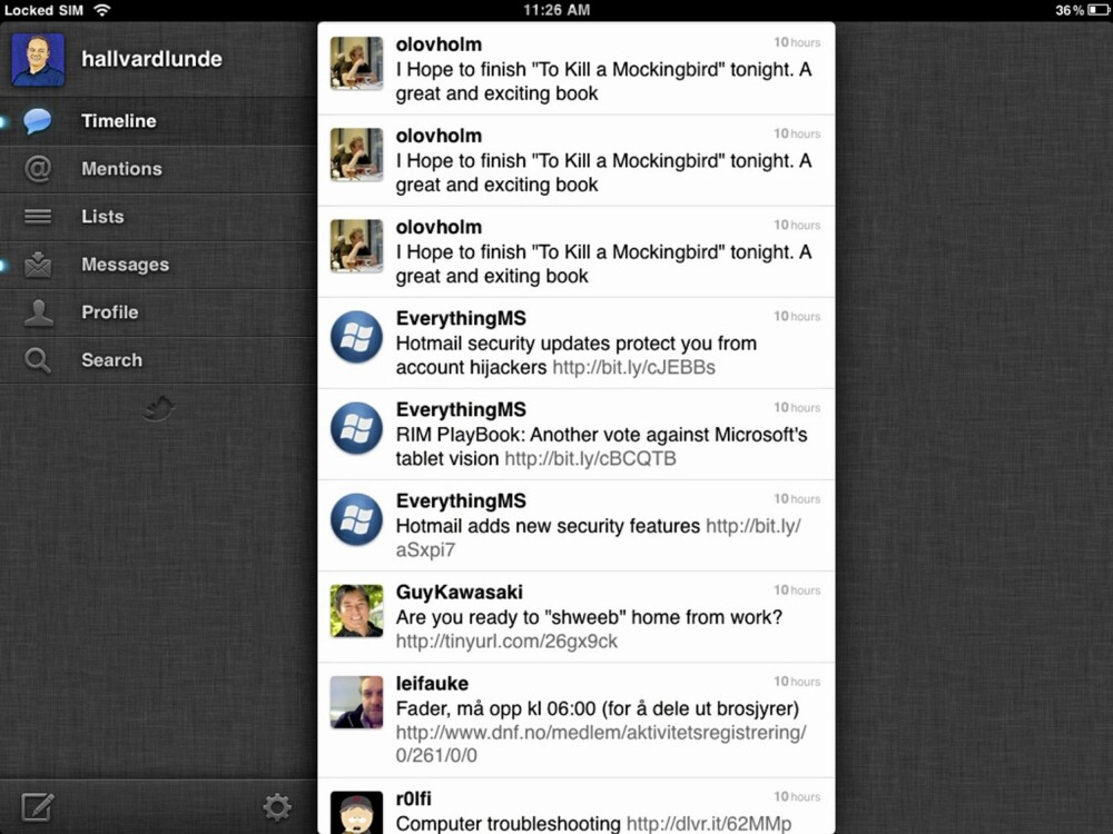 TWITTER: Den originale Twitter-appen fungerer bra på iPad. TWITTER: Den originale Twitter-appen fungerer bra på iPad.