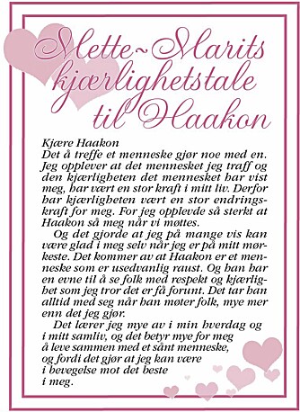 Mette-Marits kjærlighetstale til kronprins Haakon. Mette-Marits kjærlighetstale til kronprins Haakon.