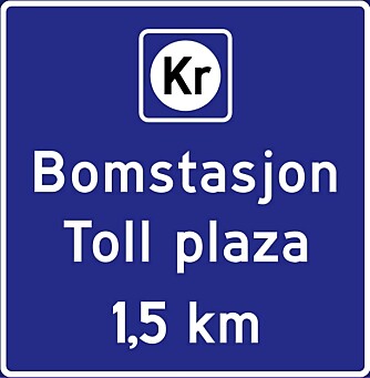 KOSTNAD KOMMER: Dette skiltet finner du på opplysningstavler like før bomstasjoner. KOSTNAD KOMMER: Dette skiltet finner du på opplysningstavler like før bomstasjoner.
