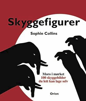 SKYGGEBOK: Bildene og beskrivelsene er hentet fra boken «Skyggefigurer» av Sophie Collins (Orion). Der presenteres til sammen 100 figurer i tillegg til tips om kulisser og lydeffekter for den som vil forsøke å lage sitt eget skyggeshow. SKYGGEBOK: Bildene og beskrivelsene er hentet fra boken «Skyggefigurer» av Sophie Collins (Orion). Der presenteres til sammen 100 figurer i tillegg til tips om kulisser og lydeffekter for den som vil forsøke å lage sitt eget skyggeshow.