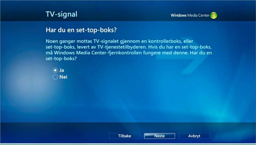 Svar ja på at du har en set-top-boks, det vil si en dekoder. Svar ja på at du har en set-top-boks, det vil si en dekoder.