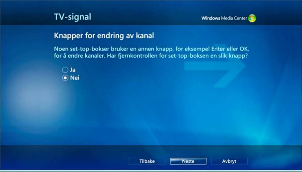 Fjernkontrollen din skifter høyst sannsynlig signal uten at du må trykke OK først. Kryss av for Nei og trykk Neste. Fjernkontrollen din skifter høyst sannsynlig signal uten at du må trykke OK først. Kryss av for Nei og trykk Neste.
