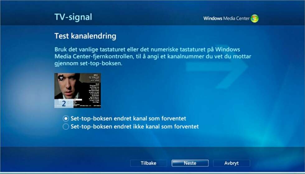 Test kanalskifte med de numeriske tastene og gi MediaCenter en tilbakemelding på hvordan det gikk. Trykk Neste. Test kanalskifte med de numeriske tastene og gi MediaCenter en tilbakemelding på hvordan det gikk. Trykk Neste.