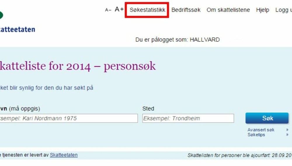 LOGG PÅ: Du må logge på søkefunksjonen til Skatteetaten for å se hvem som har søkt opp dine skatteopplysninger. Funksjonen du skal se hetter heter "Søkestatistikk". LOGG PÅ: Du må logge på søkefunksjonen til Skatteetaten for å se hvem som har søkt opp dine skatteopplysninger. Funksjonen du skal se hetter heter "Søkestatistikk".