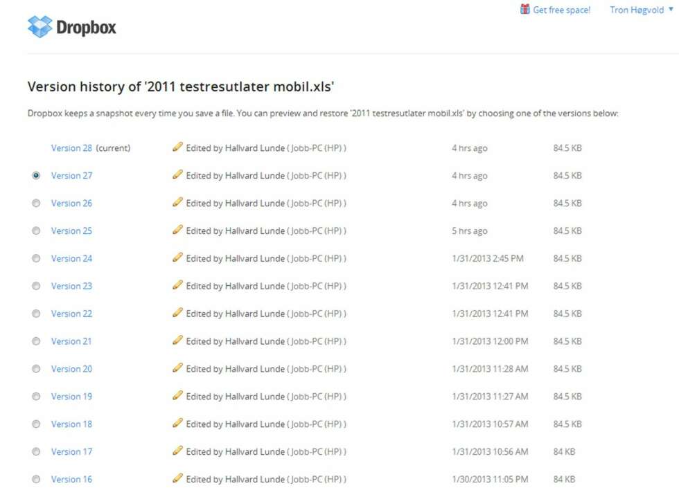 9. FORRIGE VERSJON: Dropbox tar vare på tidligere versjoner av dokumenter du lagrer. Du kan derfor gå tilbake i tid for å se på tidligere versjoner. Dette gjør du ved å høyreklikke den aktuelle filen i enten Utforsker/Finder og velge Dropbox-> Previous Versions, eller å høyreklikke filen på
www.dropbox.com. Begge deler sender deg til den samme menyen med oversikt over alle fil-versjonene. 9. FORRIGE VERSJON: Dropbox tar vare på tidligere versjoner av dokumenter du lagrer. Du kan derfor gå tilbake i tid for å se på tidligere versjoner. Dette gjør du ved å høyreklikke den aktuelle filen i enten Utforsker/Finder og velge Dropbox-> Previous Versions, eller å høyreklikke filen på
www.dropbox.com. Begge deler sender deg til den samme menyen med oversikt over alle fil-versjonene.