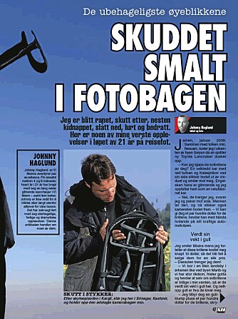 DRAMATISK: Fotobagen til Johnny Haglund ble skutt i stykker i Kargil i Kashmir - skuddet traff få centimeter fra Johnnys bein. DRAMATISK: Fotobagen til Johnny Haglund ble skutt i stykker i Kargil i Kashmir - skuddet traff få centimeter fra Johnnys bein.