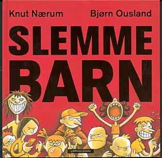 SLEMME BARN: Barnebok nummer seks Ousland og Nærum samarbeider om.