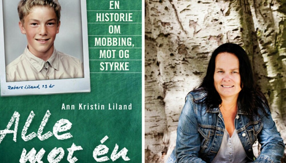 BOK OM MOBBING: Ann Kristin Liland har skrevet bok om sønnen Roberts kamp mot mobbing, og mot kommunen som ikke gjorde nok for å stoppe det.