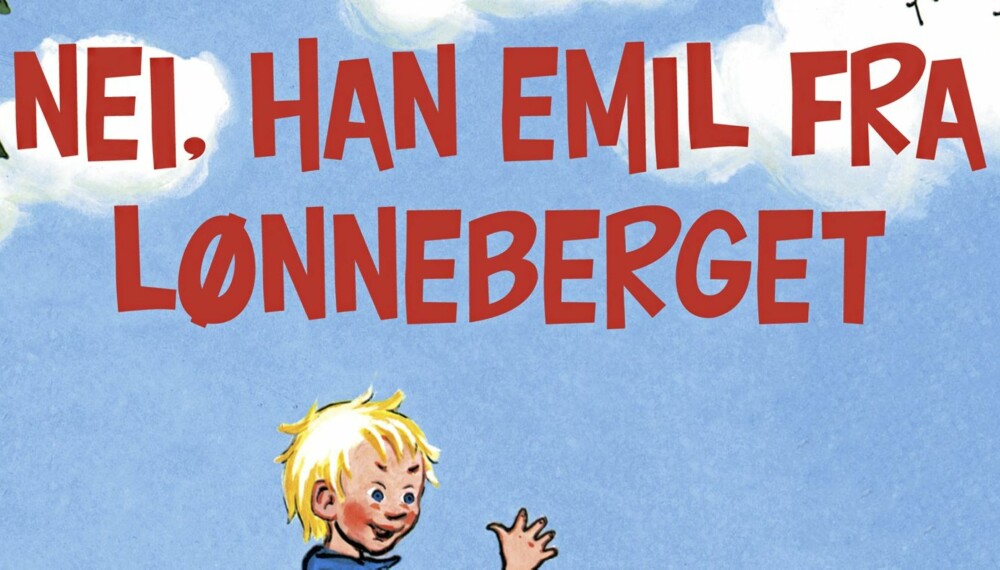 JA, EMIL HETTE HAN: Og det gjør mange gutter i dag også. Av 1000 fødte gutter i 2010, fikk 15 navnet Emil. JA, EMIL HETTE HAN: Og det gjør mange gutter i dag også. Av 1000 fødte gutter i 2010, fikk 15 navnet Emil.