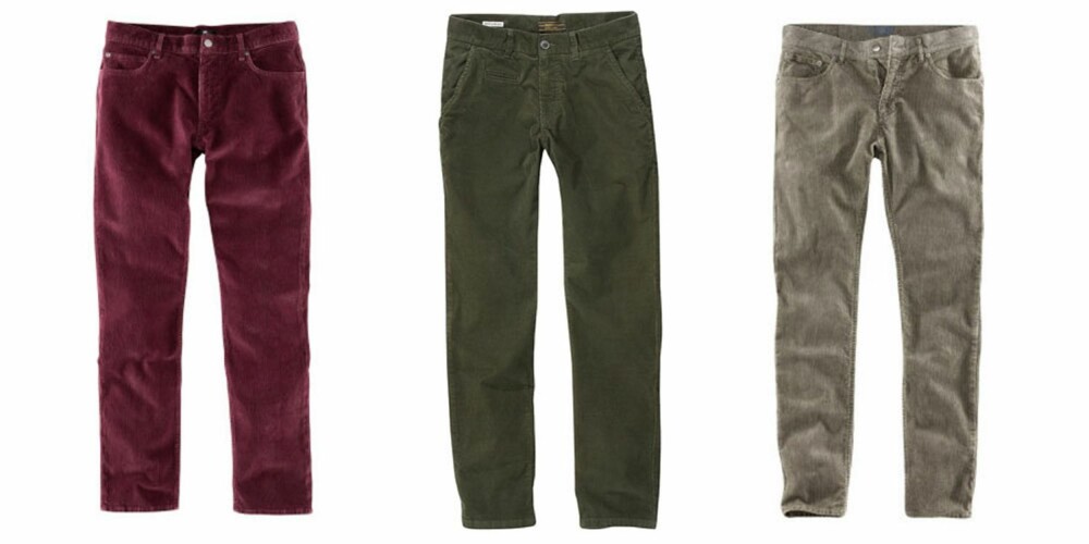 CORDBUKSE: Vinrød fra H&M, 249 kr, grønn fra Jack & Jones, 499 kr, grå fra H&M, 299 kr. CORDBUKSE: Vinrød fra H&M, 249 kr, grønn fra Jack & Jones, 499 kr, grå fra H&M, 299 kr.