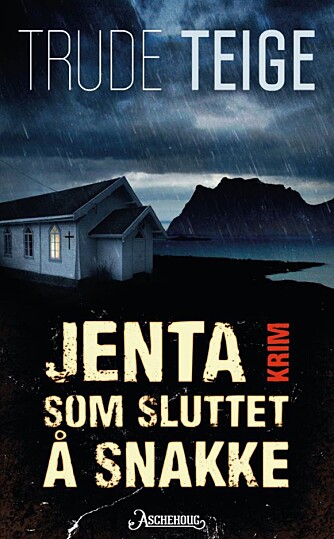 Trude Teiges krimbok "Jenta som sluttet å snakke", utgitt på Aschehoug.