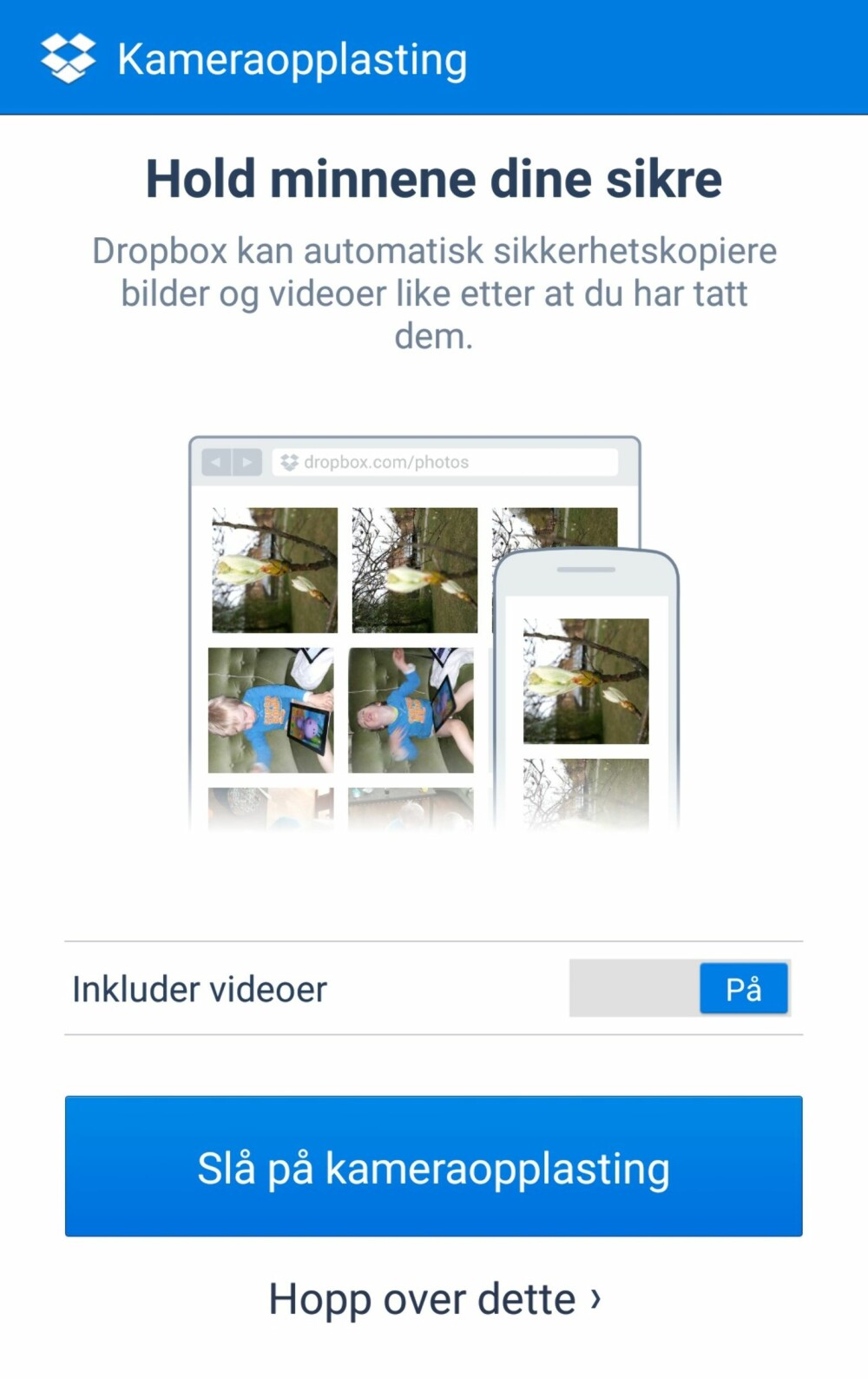 MOBILOPPLASTING: Dropbox var tidlig ute med å tilby automatisk opplasting av bilder og video fra mobilen.