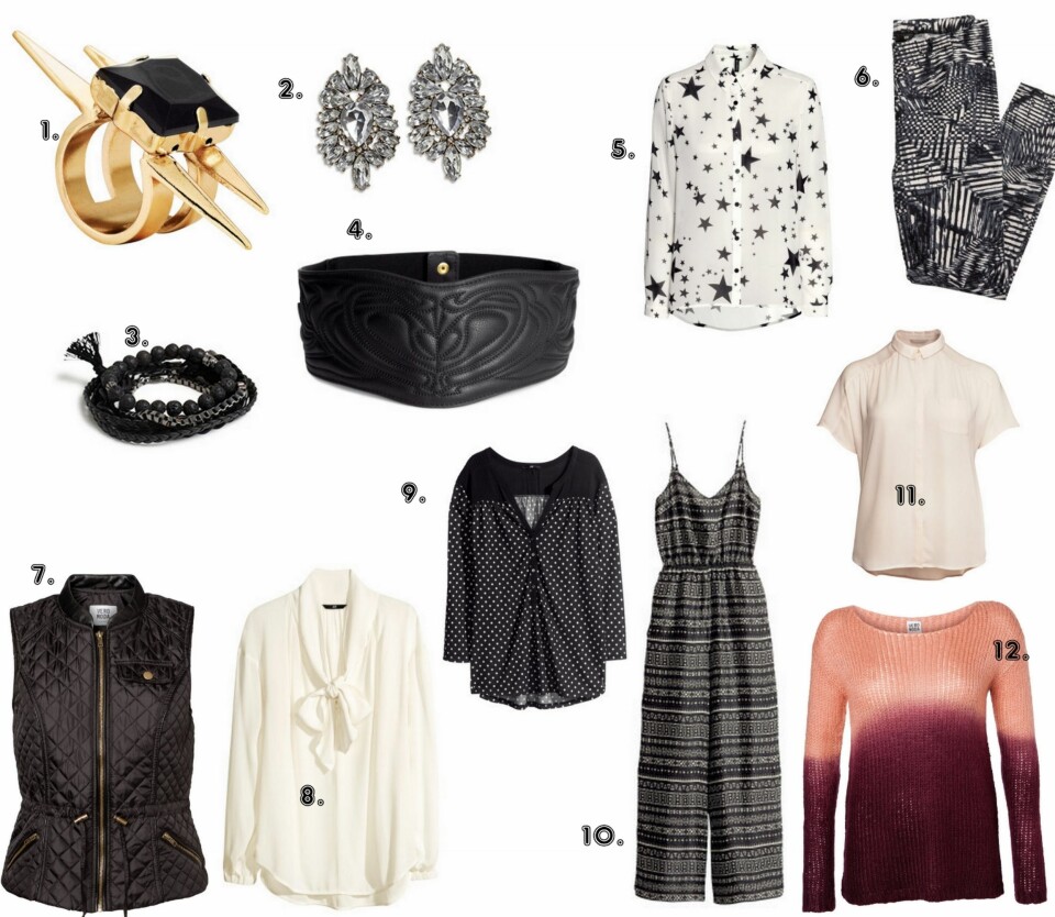 UNDER 200: 1. Bred ring fra H&M (kr 49,50), 2. Øredobber fra Lindex (kr 79,50), 3. Multipack Armbånd fra Lindex (kr 99), 4. Belte fra H&M (kr 149), 5. Chiffongbluse fra H&M (kr 199), 6. Leggings fra HM+ (kr 99), 7. Waistcoat fra Vero Moda (kr 200), 8. Knytebluse fra H&M (kr 149), 9. Trikottopp fra H&M (kr 99), 10. Jumpsuit fra H&M (kr 199), 11. Kortermet bluse fra HM+ (kr 199), 12. Dip-Dye genser fra Vero Moda (kr 179,95).