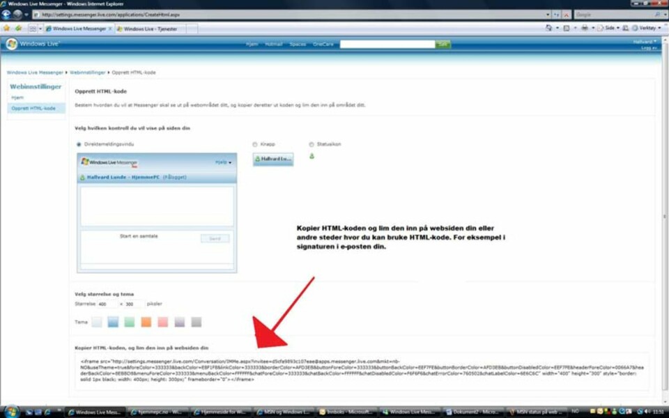 HTML-kode: Kopier ut koden du ser pilen peker på. Denn koden limer du inn på din webside.