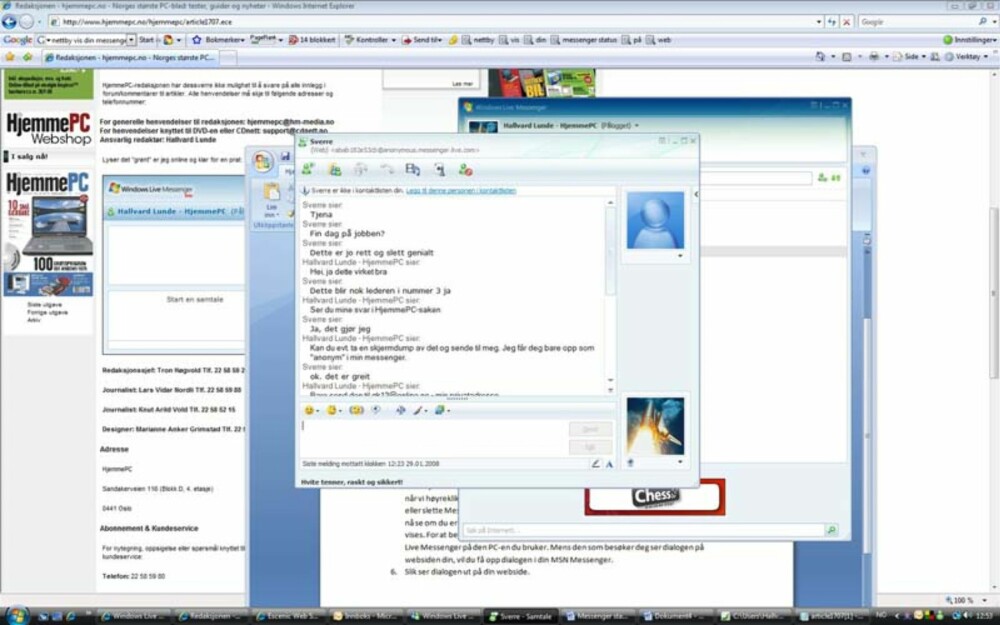 Slik ser samtalen ut fra begge sider. Den som tar kontakt via nettet og den som "eier" MSN-id-en som er brukt i dette eksempelet.