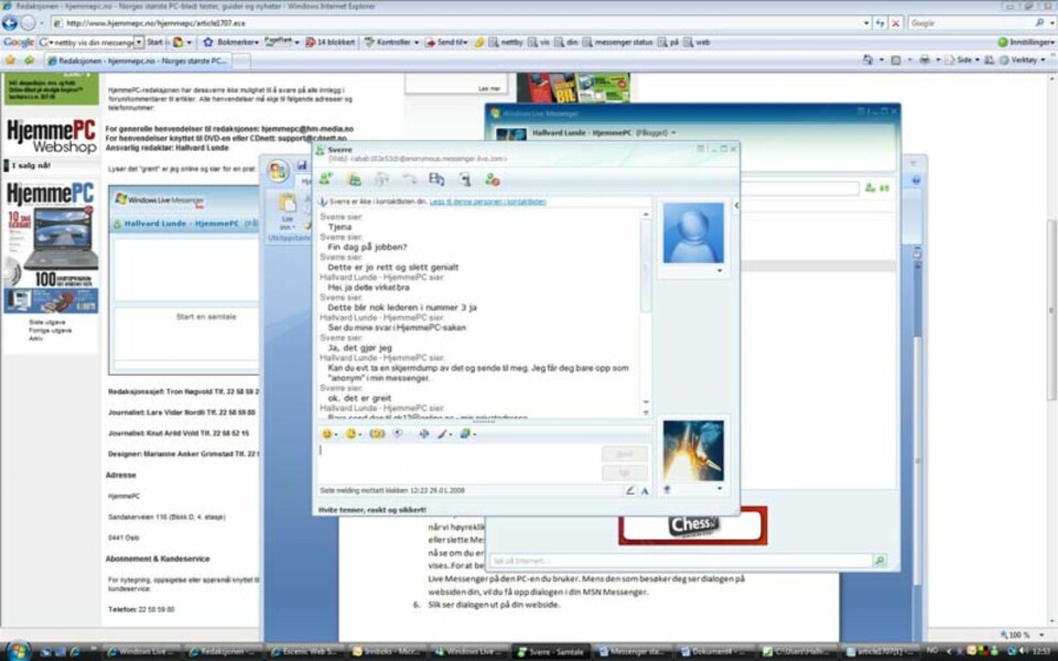 Slik ser samtalen ut fra begge sider. Den som tar kontakt via nettet og den som 'eier' MSN-id-en som er brukt i dette eksempelet.