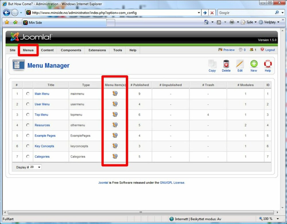 Menu Manager: Denne finner du under ""Menus"". Her bestemmer du hva hver enkelt meny skal inneholde. Menu Manager: Denne finner du under ""Menus"". Her bestemmer du hva hver enkelt meny skal inneholde.