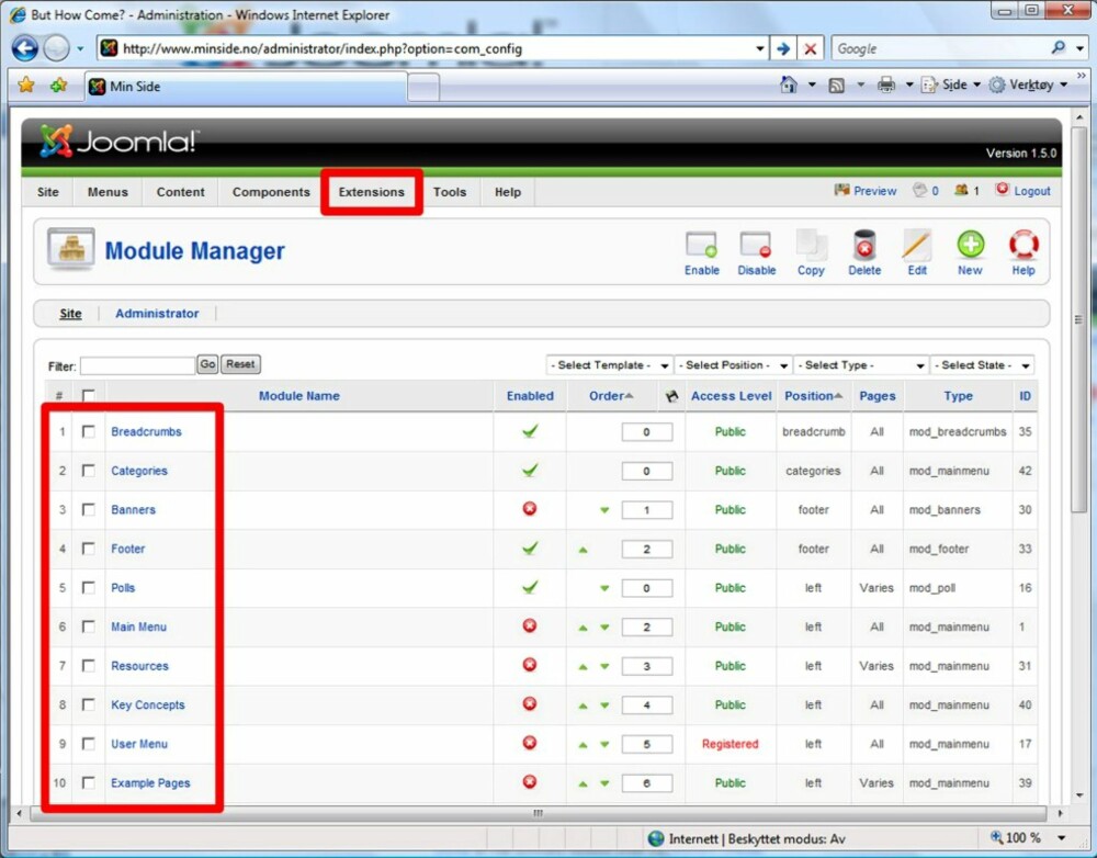 Module Manager: Finnes under ""Extentions"". Her administrerer du alle elementene på siden ¿ hvor de skal stå og hvilke rettigheter de skal ha. Module Manager: Finnes under ""Extentions"". Her administrerer du alle elementene på siden ¿ hvor de skal stå og hvilke rettigheter de skal ha.