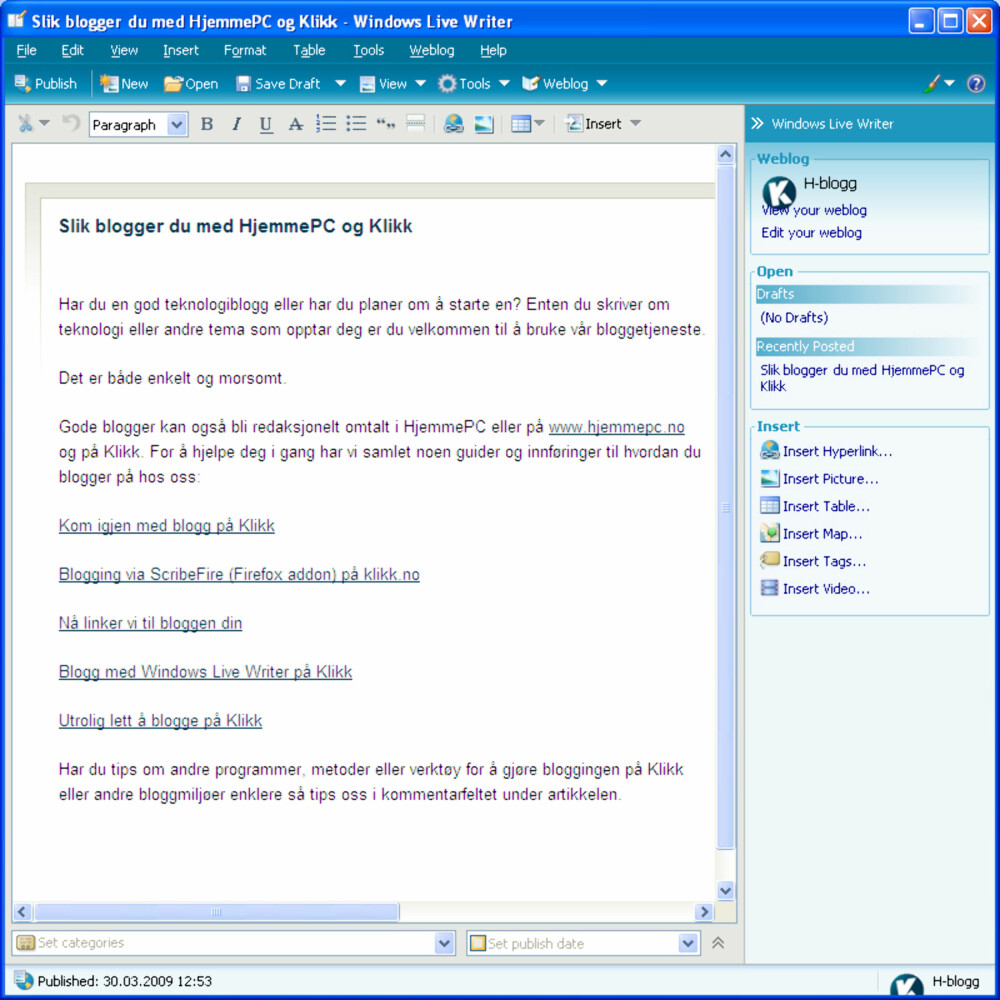 ENKELT: Windows Live Writer gir deg et godt og enkelt tekstverktøy for å skrive blogginnlegg.