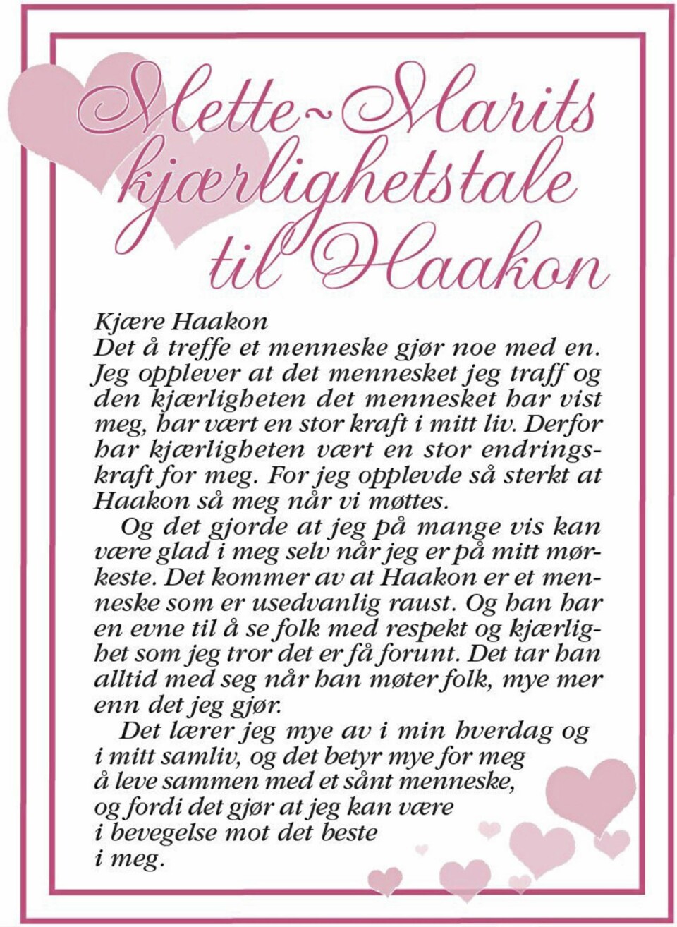 Mette-Marits kjærlighetstale til kronprins Haakon.