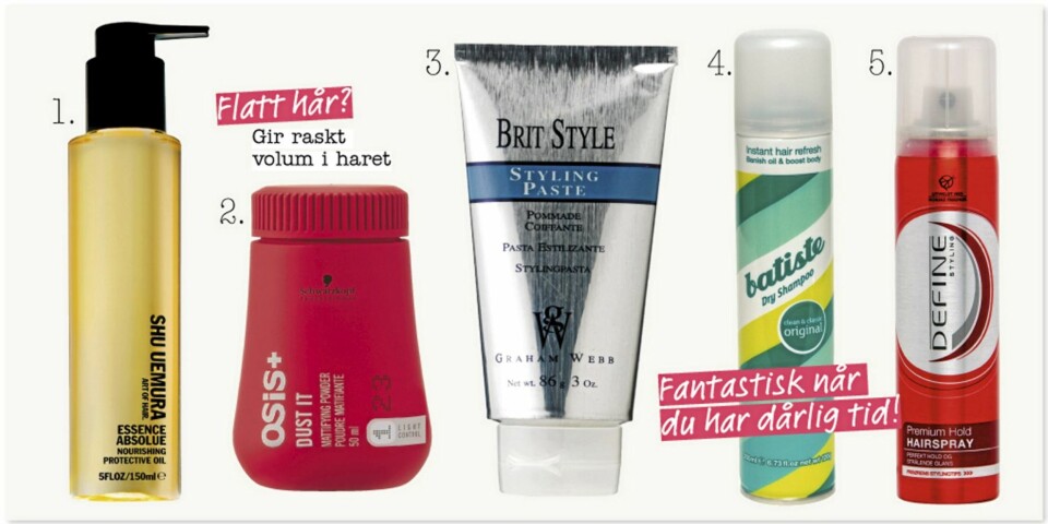 HÅR: Hårolje fra Shu Uemura gjør håret blankt på et blunk, kr 350 . Hårpudderet Osis fra Schwarzkopf gir volum ved bare å 'pepre' hodebunnen litt med pulveret. Også perfekt når du skal sette opp håret og trenger at håret er litt trått å jobbe med. Kr 199. Brit Style Stylingpaste fra Graham Webb samler tuppene fint og gir glans og hold. Kr 220. Batiste Dry Shampoo er perfekt når du har dårlig tid og fete hårrøtter. Spray på, vent litt, og gre ut. Voilá! Kr 79. Define sin Premium Hold hårspray gir hold og glans, perfekt til finishen på frisyren. Kr 74.