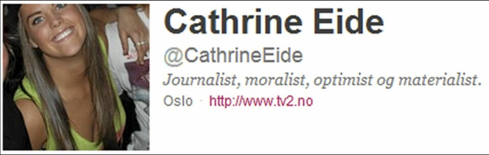 EGENMELDING: Cathrine presenterer seg som et komplisert vesen på Twitter: «Journalist, moralist, optimist og materialist.»